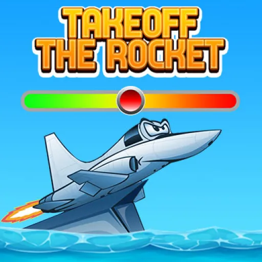 Takeoff The Rocket